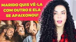 marido quer ver mulher com outro