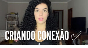 como criar conexão com alguém em 11 passos